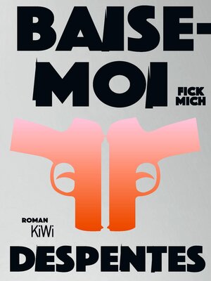 cover image of Baise-moi – Fick mich
